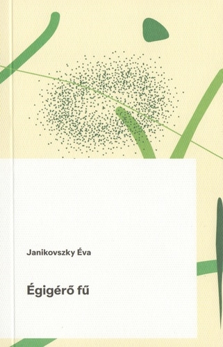 Janikovszky Éva: Égigérő fű